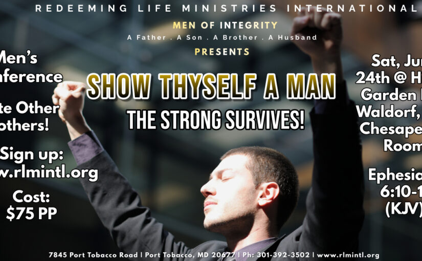 Men of Integrity’s Conference: “Show Thyself A Man”